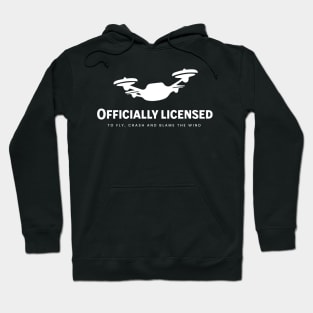 Officially Licensed to fly, crash and blame the wind. White. Hoodie